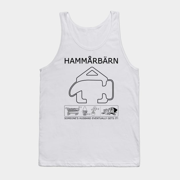 Hammerbarn Husband Gets It Tank Top by traceygurney